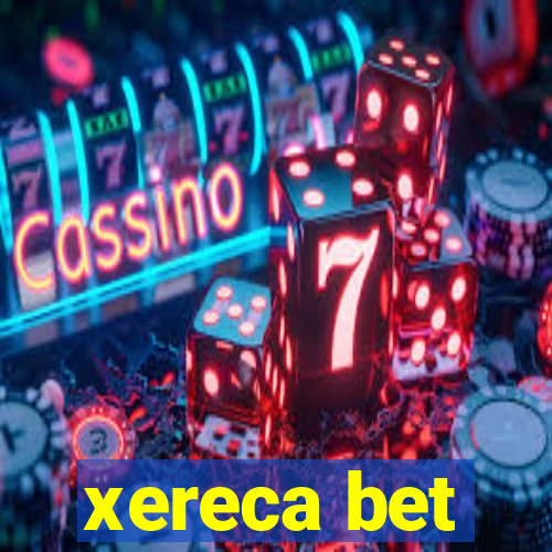 xereca bet